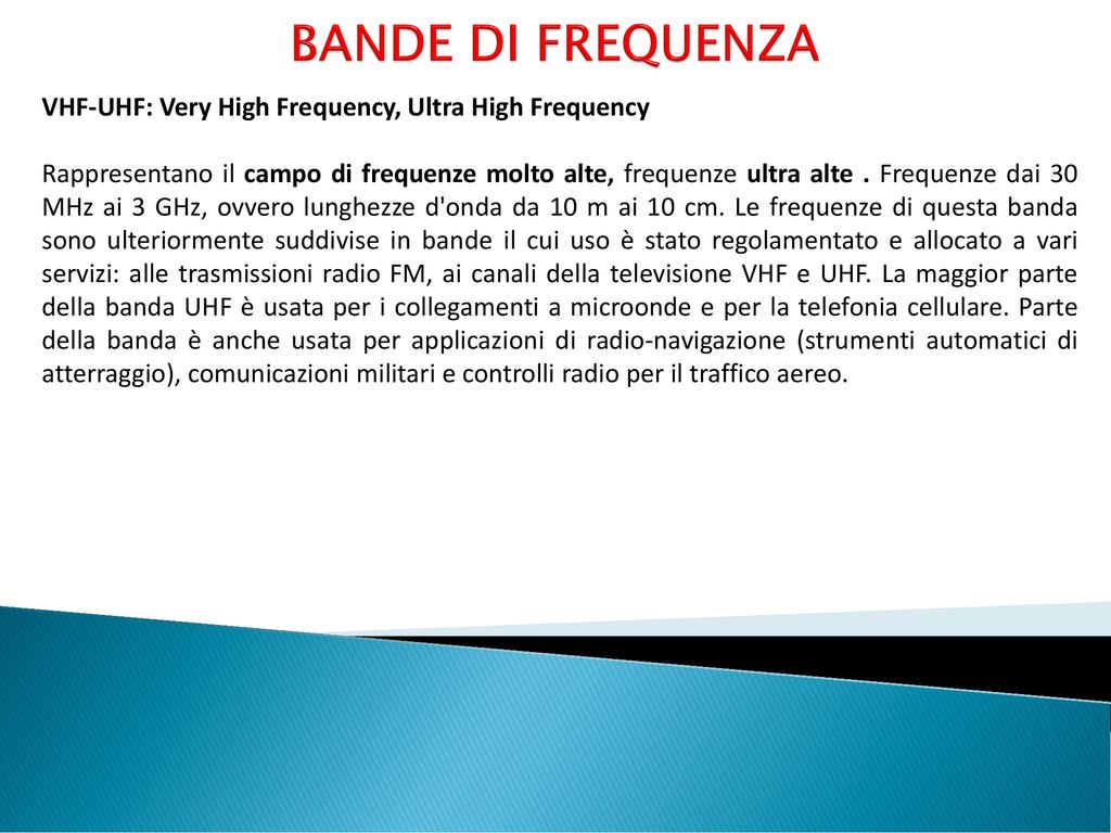 BANDE DI FREQUENZA VHF-UHF: Very High Frequency, Ultra High Frequency