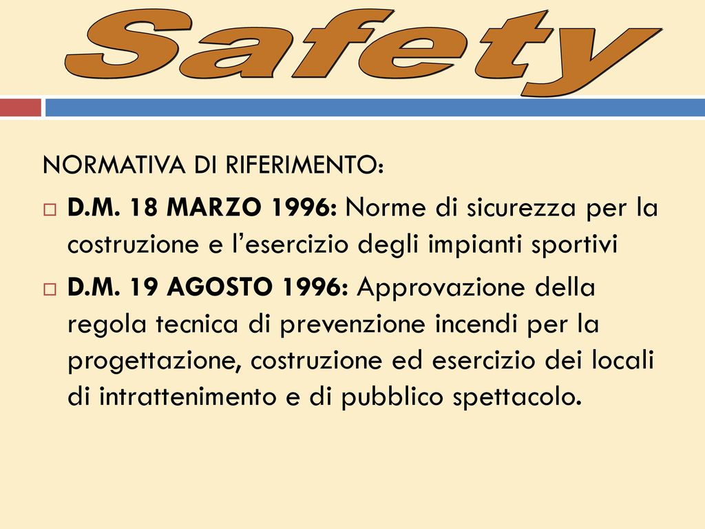 Safety NORMATIVA DI RIFERIMENTO: