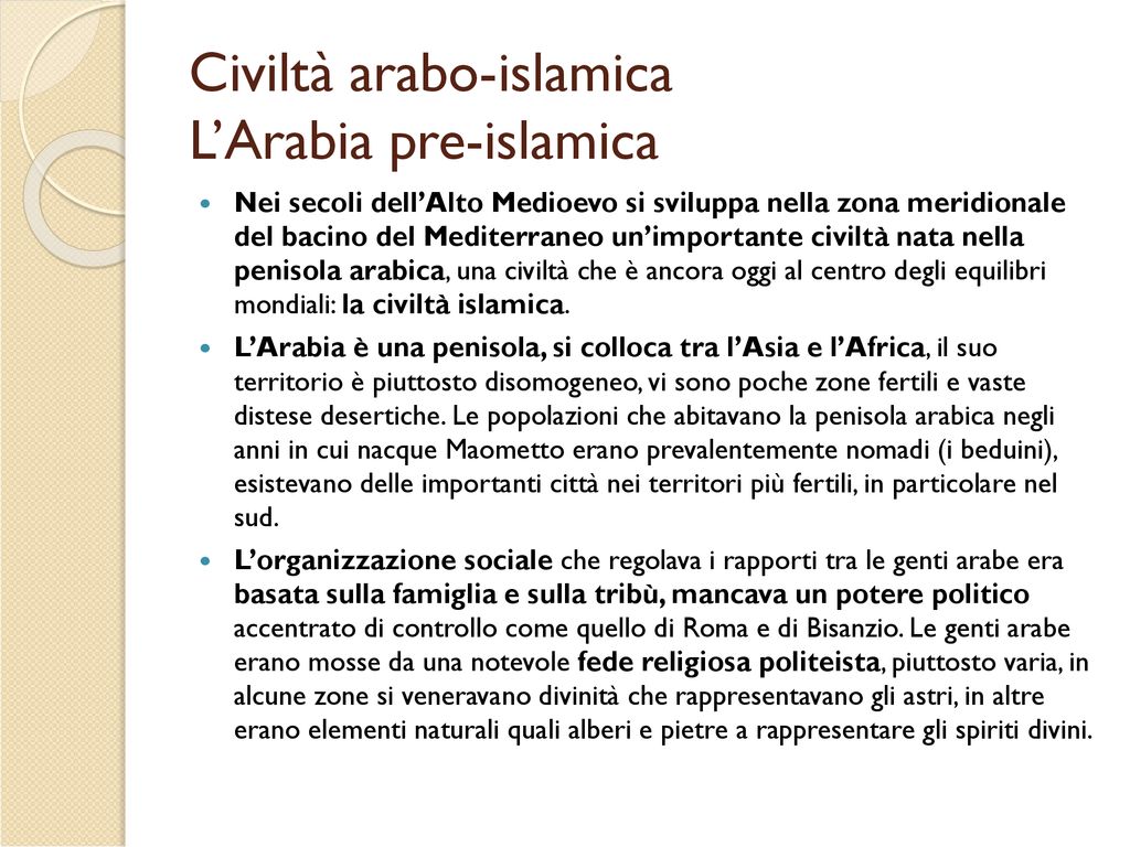 Civiltà arabo-islamica L’Arabia pre-islamica