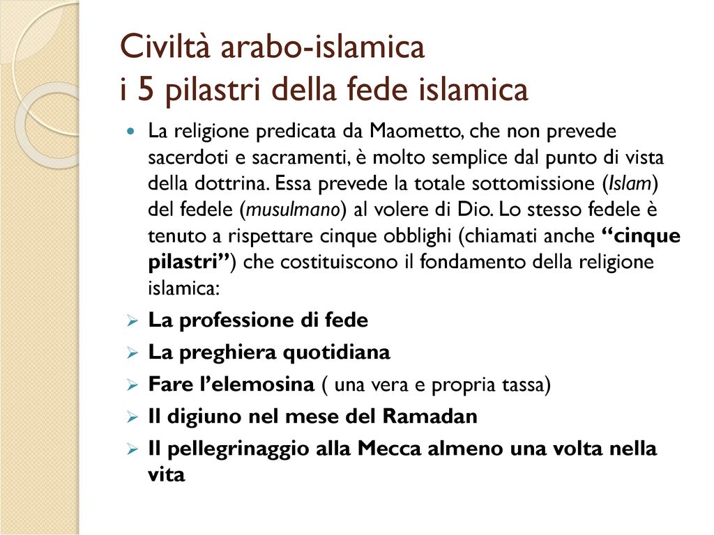Civiltà arabo-islamica i 5 pilastri della fede islamica