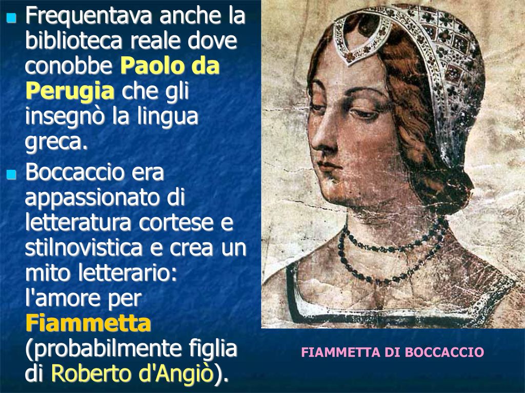 Frequentava anche la biblioteca reale dove conobbe Paolo da Perugia che gli insegnò la lingua greca.