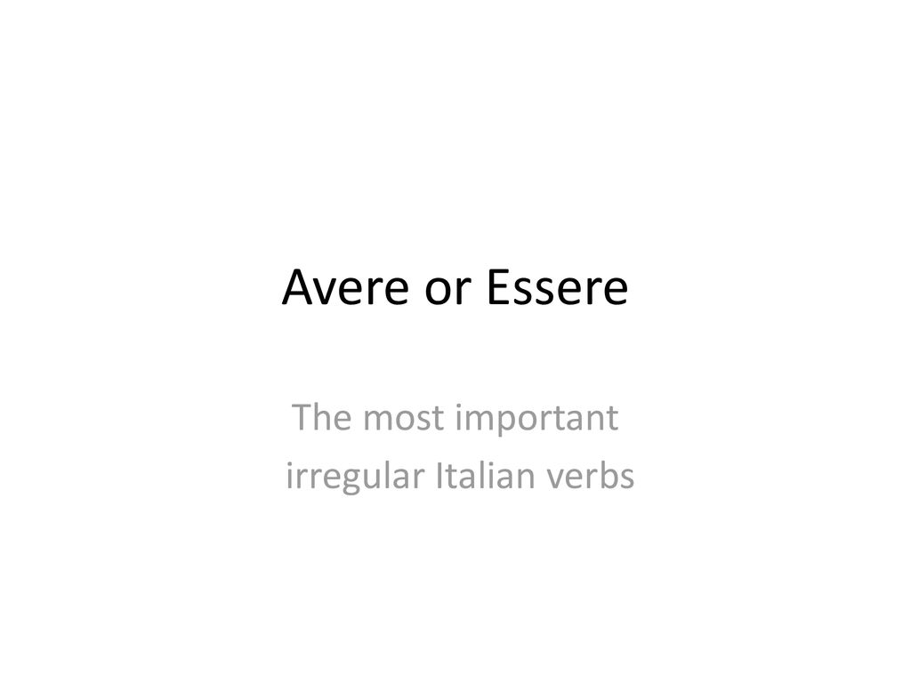 The most important irregular Italian verbs - ppt scaricare