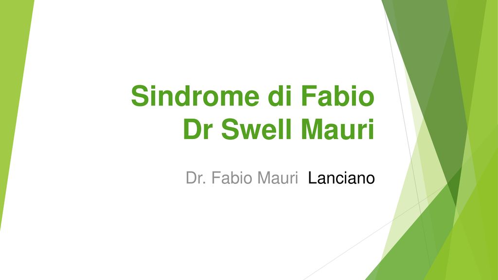 Sindrome di Fabio Dr Swell Mauri