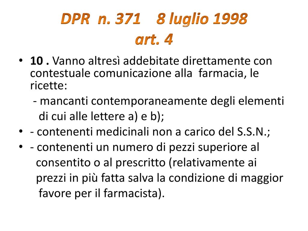 DPR n luglio 1998 art Vanno altresì addebitate direttamente con contestuale comunicazione alla farmacia, le ricette: