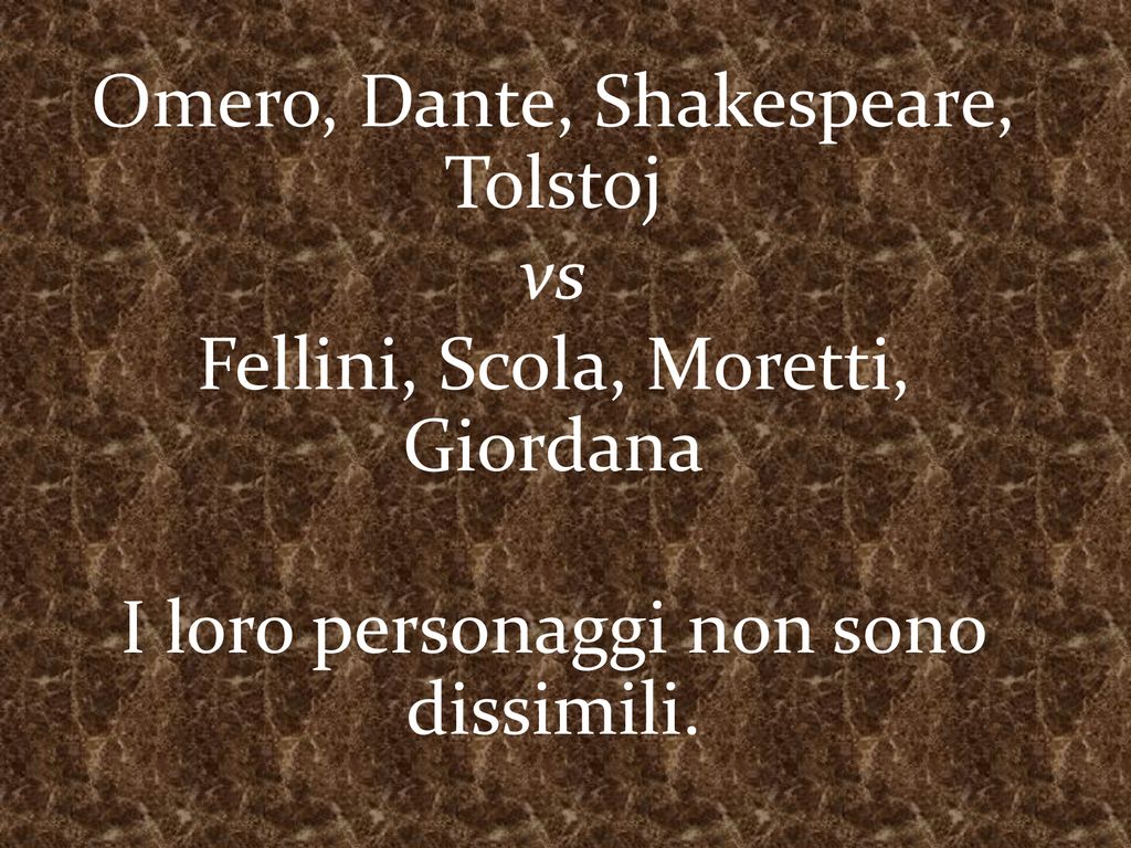 Omero, Dante, Shakespeare, Tolstoj vs