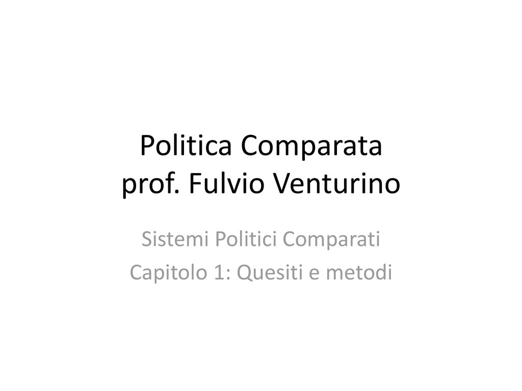 Politica Comparata Prof. Fulvio Venturino - Ppt Scaricare