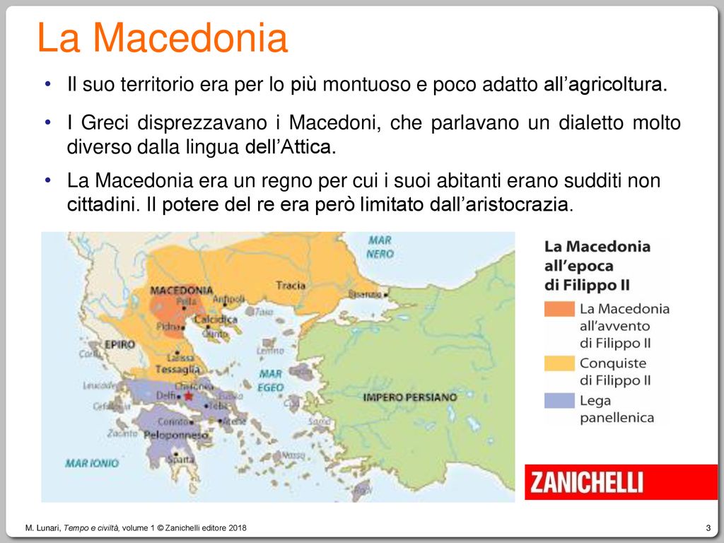 La Macedonia Il suo territorio era per lo più montuoso e poco adatto all’agricoltura.