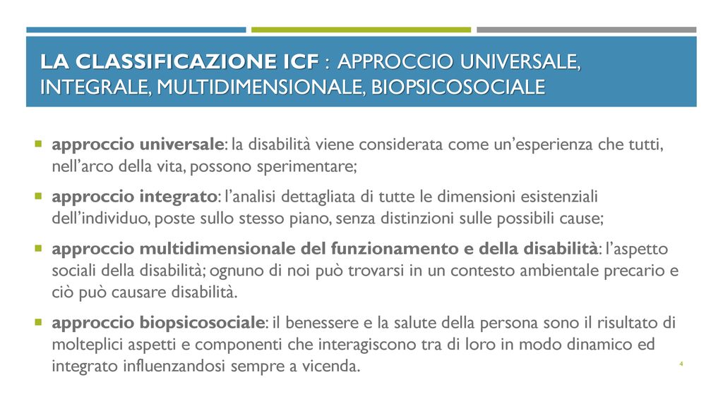 La classificazione ICF : approccio universale, integrale, multidimensionale, biopsicosociale