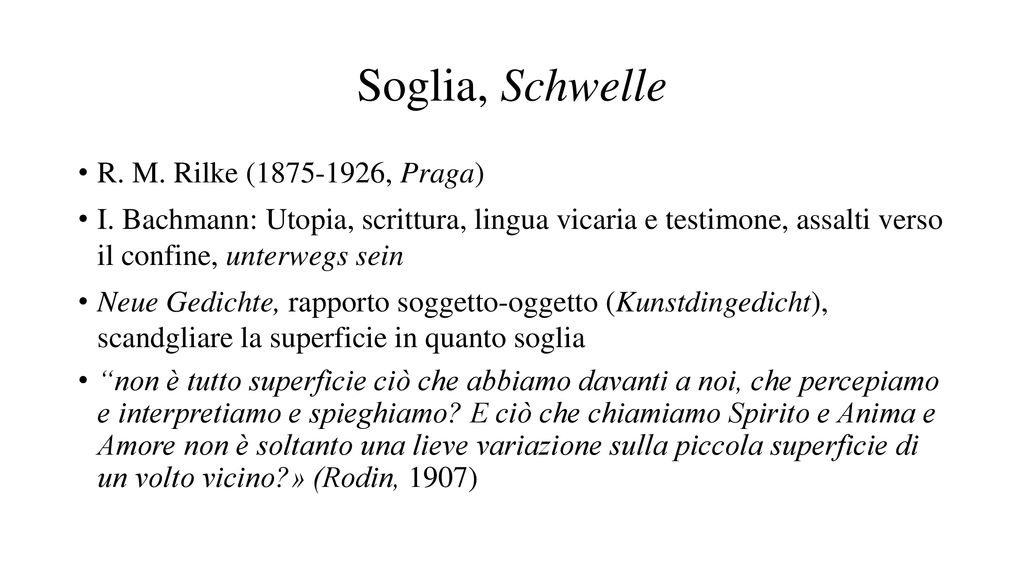 Soglia, Schwelle R. M. Rilke ( , Praga) - ppt scaricare