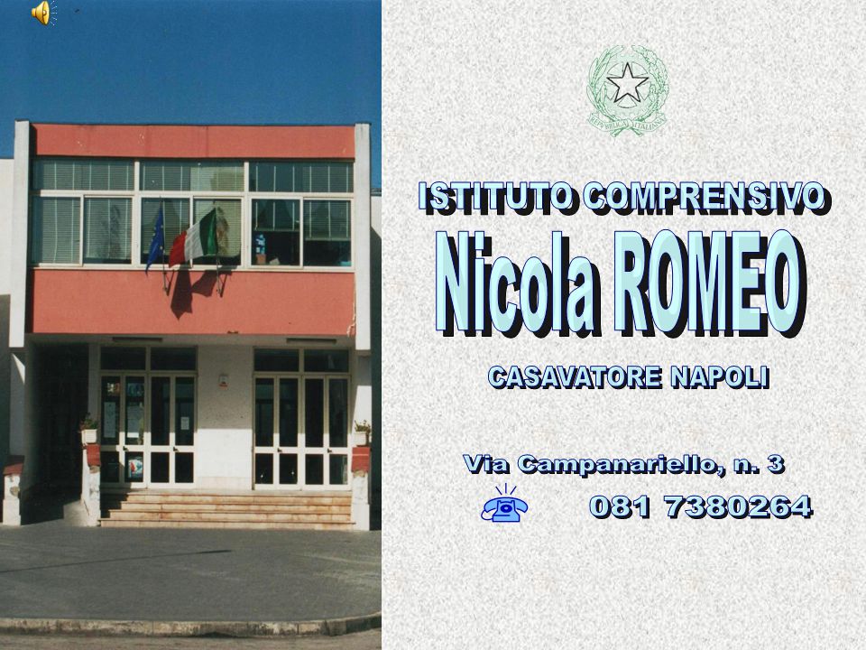 ISTITUTO COMPRENSIVO Nicola ROMEO CASAVATORE NAPOLI Via Campanariello, n