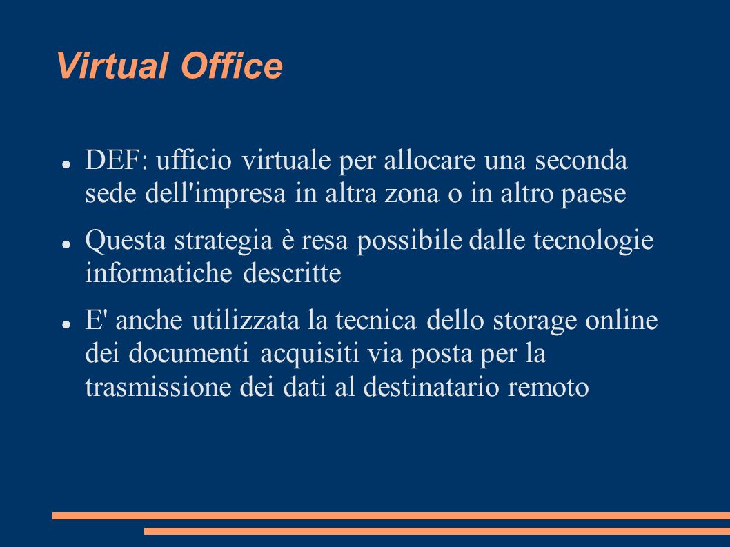 Virtual Office DEF: ufficio virtuale per allocare una seconda sede dell impresa in altra zona o in altro paese.