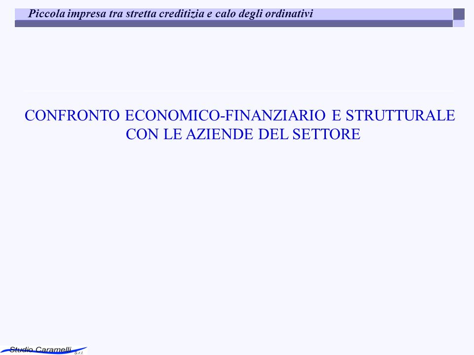 CONFRONTO ECONOMICO-FINANZIARIO E STRUTTURALE