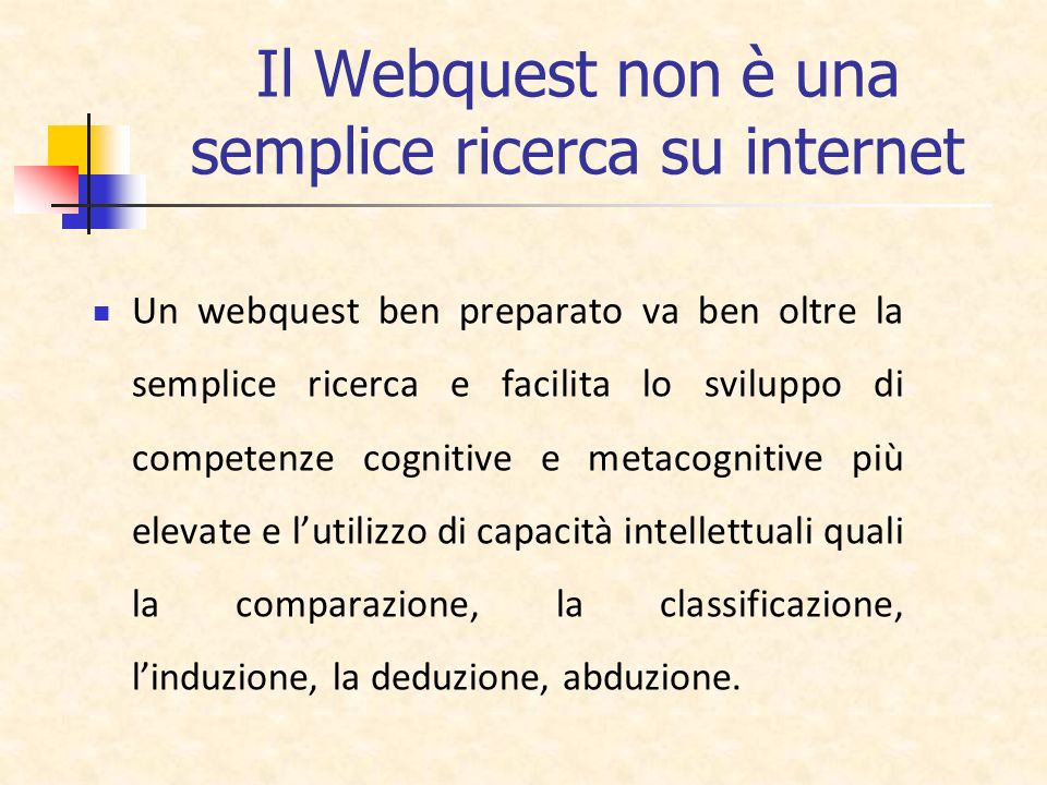 Il Webquest non è una semplice ricerca su internet