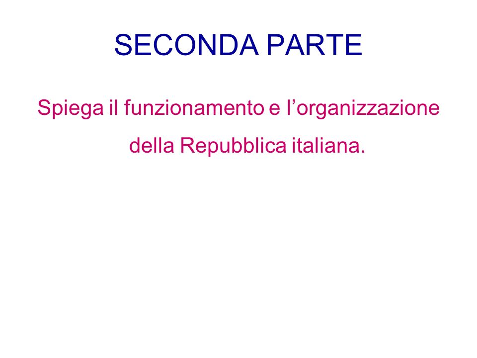 Spiega il funzionamento e l’organizzazione della Repubblica italiana.