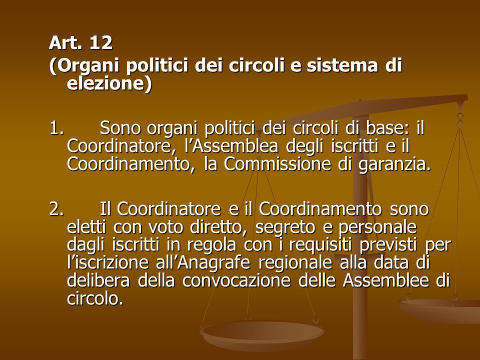 Art. 12 (Organi politici dei circoli e sistema di elezione)