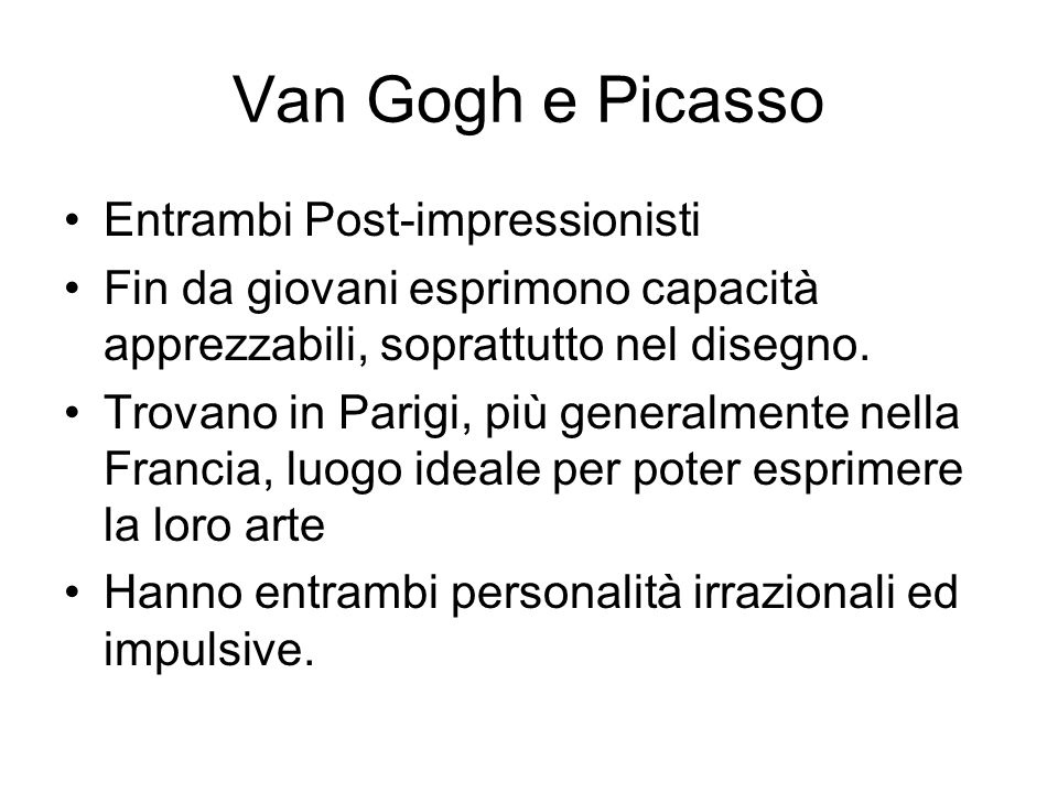 Van Gogh e Picasso Entrambi Post-impressionisti