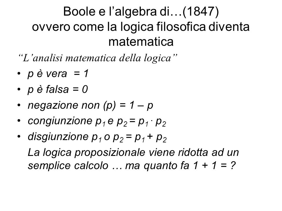 Boole e l’algebra di…(1847) ovvero come la logica filosofica diventa matematica
