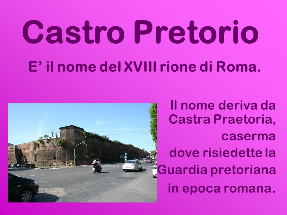 E’ il nome del XVIII rione di Roma.