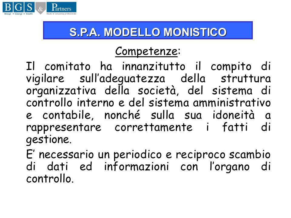 S.P.A. MODELLO MONISTICO Competenze: