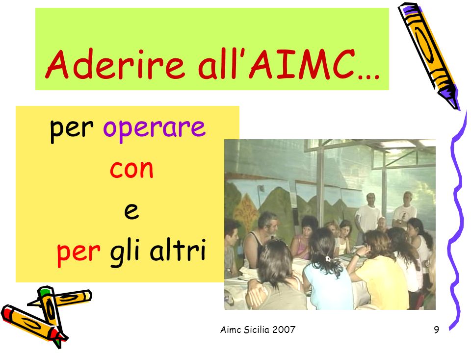 Aderire all’AIMC… per operare con e per gli altri Aimc Sicilia 2007