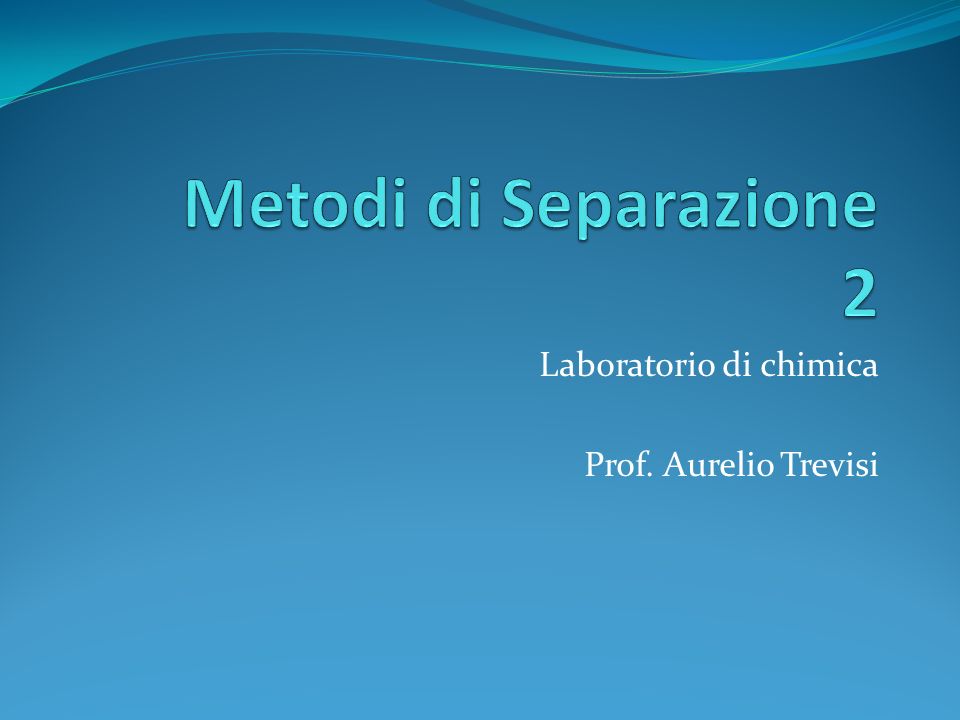 Laboratorio di chimica Prof. Aurelio Trevisi