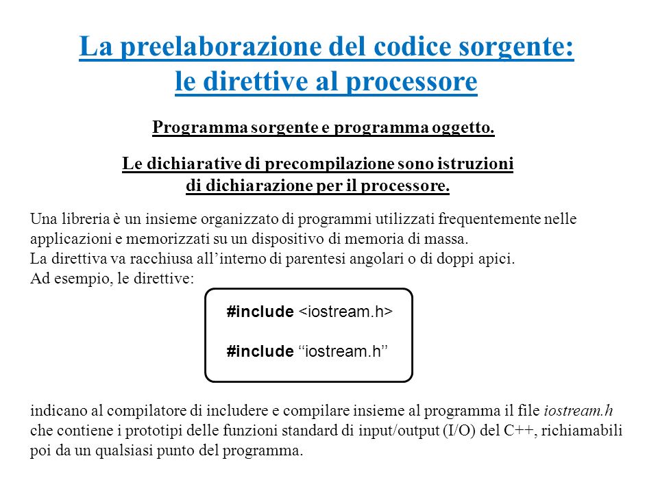 La preelaborazione del codice sorgente: le direttive al processore