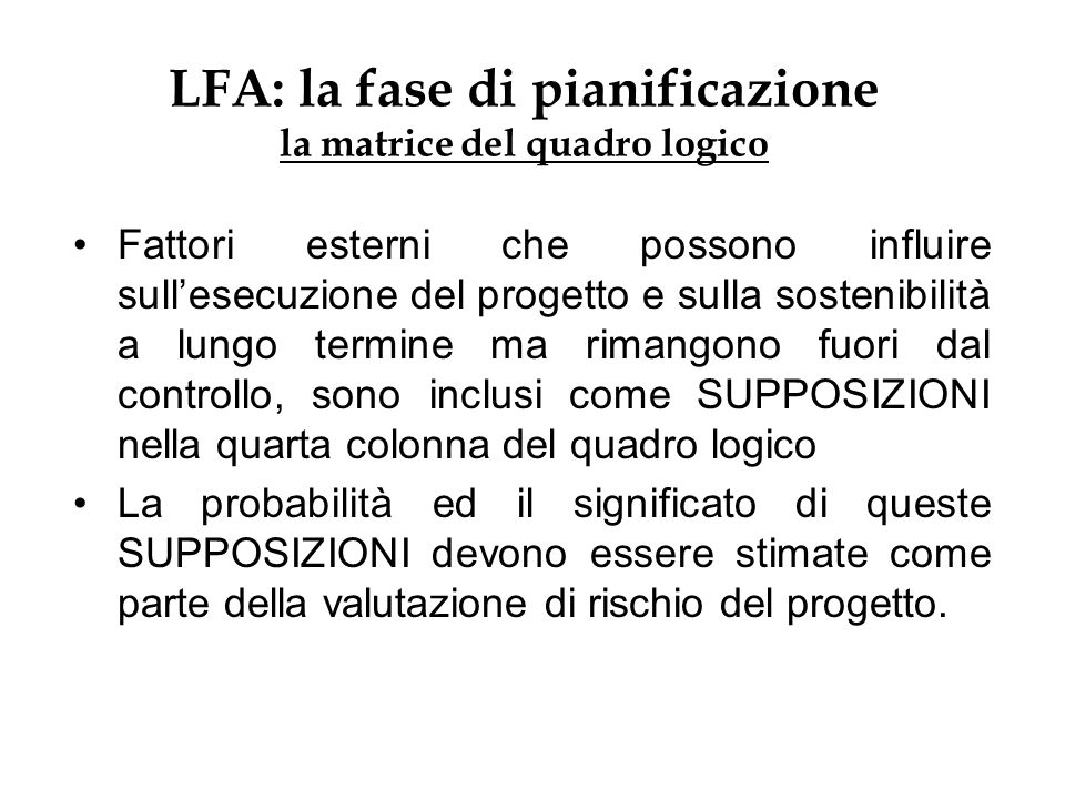 LFA: la fase di pianificazione la matrice del quadro logico