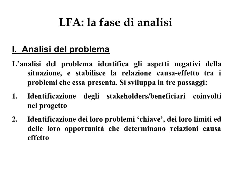 LFA: la fase di analisi I. Analisi del problema