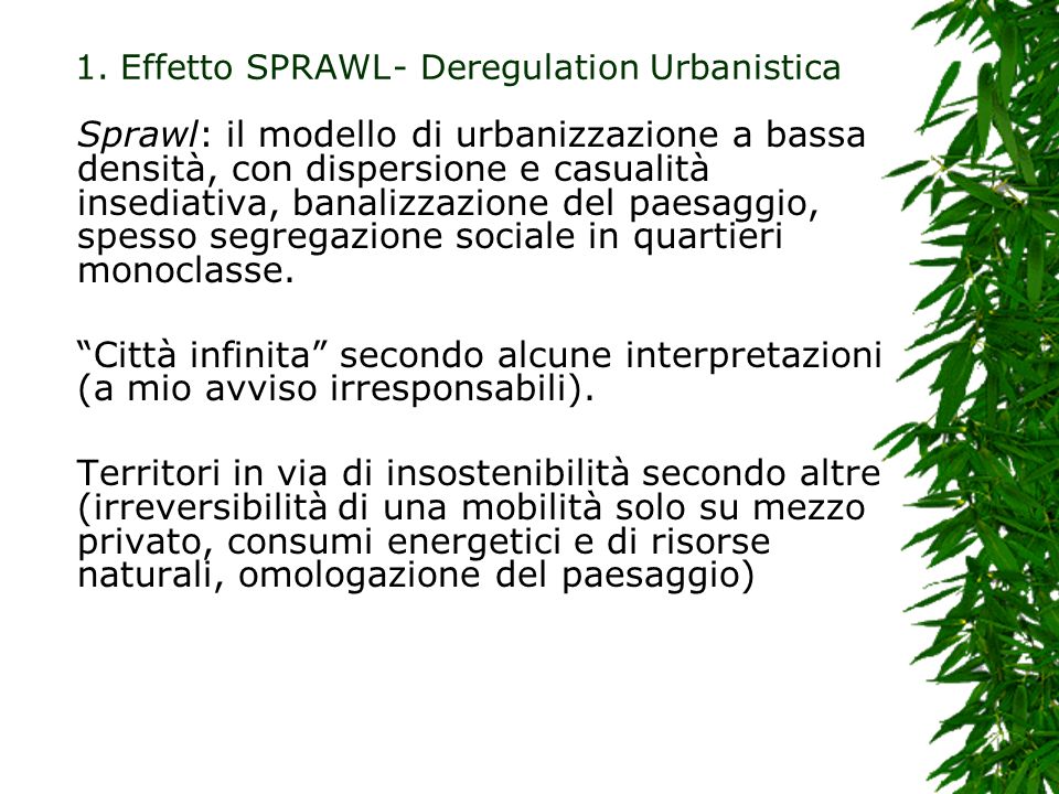 1. Effetto SPRAWL - Deregulation Urbanistica