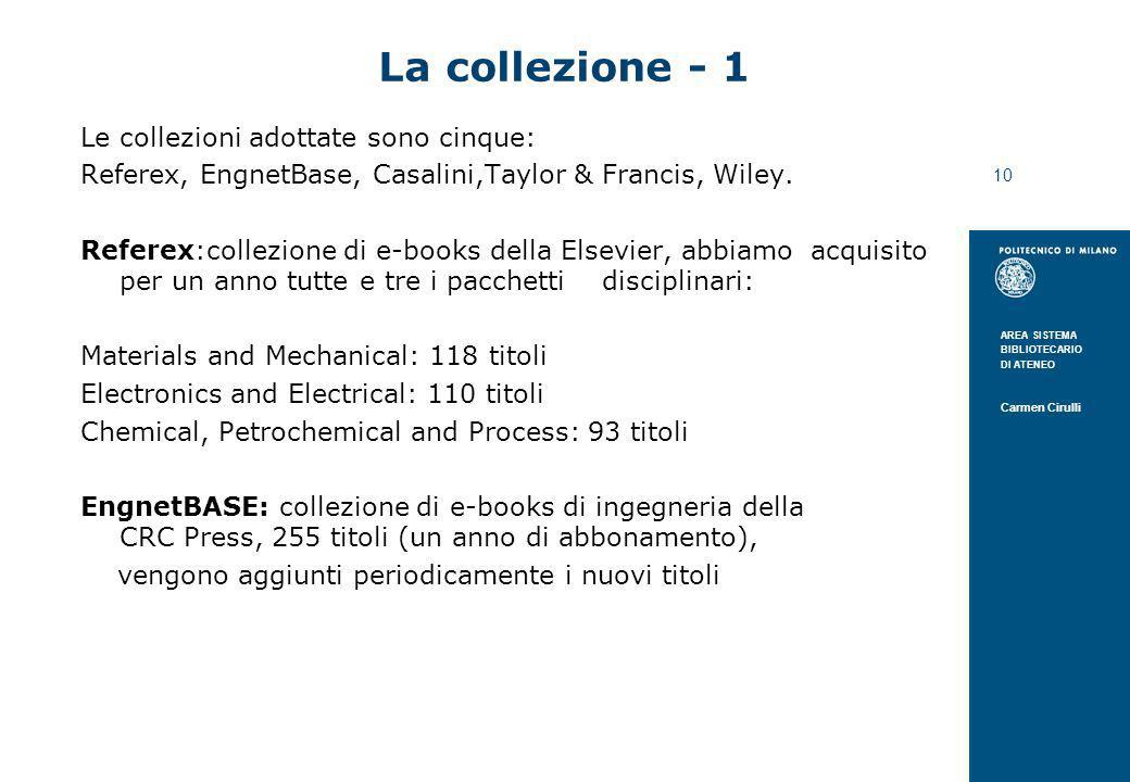 La collezione - 1 Le collezioni adottate sono cinque: