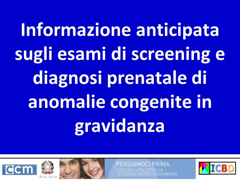 Informazione anticipata sugli esami di screening e diagnosi prenatale di anomalie congenite in gravidanza
