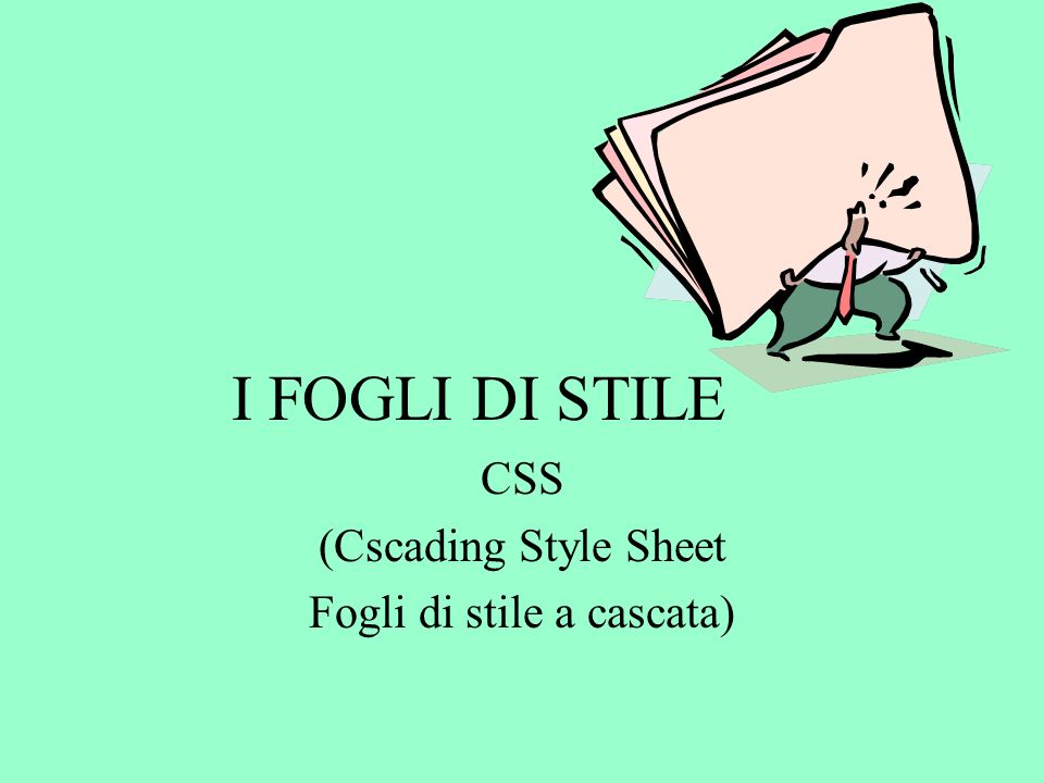 CSS (Cscading Style Sheet Fogli di stile a cascata)