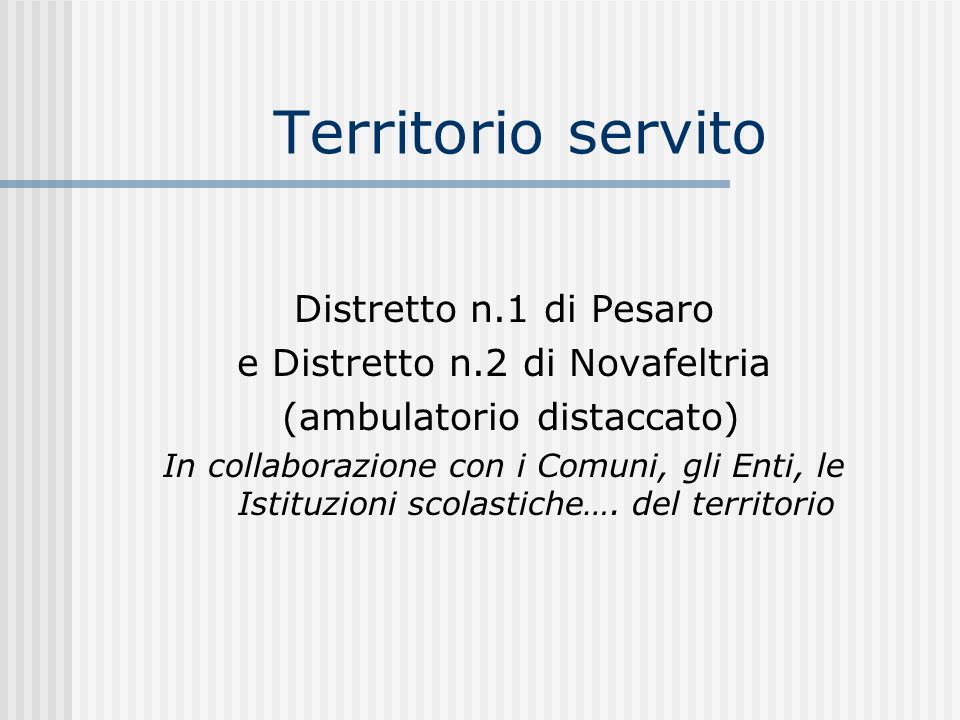 Territorio servito Distretto n.1 di Pesaro