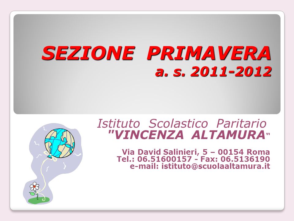 SEZIONE PRIMAVERA a. s Istituto Scolastico Paritario VINCENZA ALTAMURA