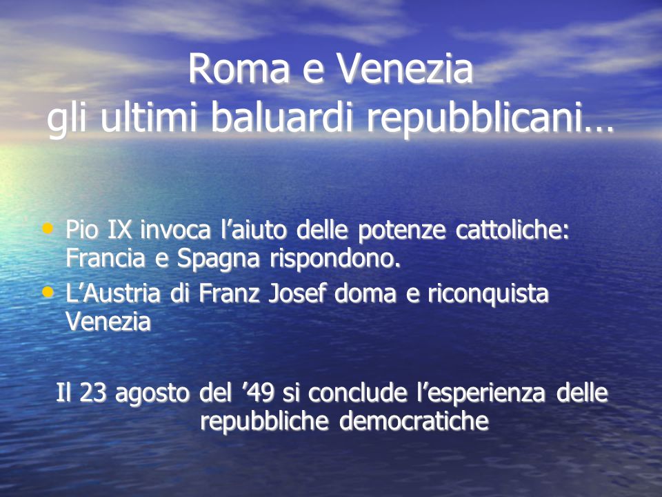 Roma e Venezia gli ultimi baluardi repubblicani…