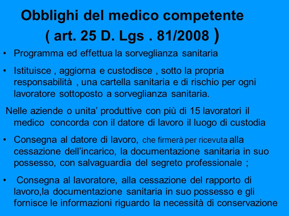Obblighi del medico competente ( art. 25 D. Lgs . 81/2008 )