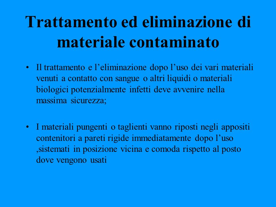 Trattamento ed eliminazione di materiale contaminato