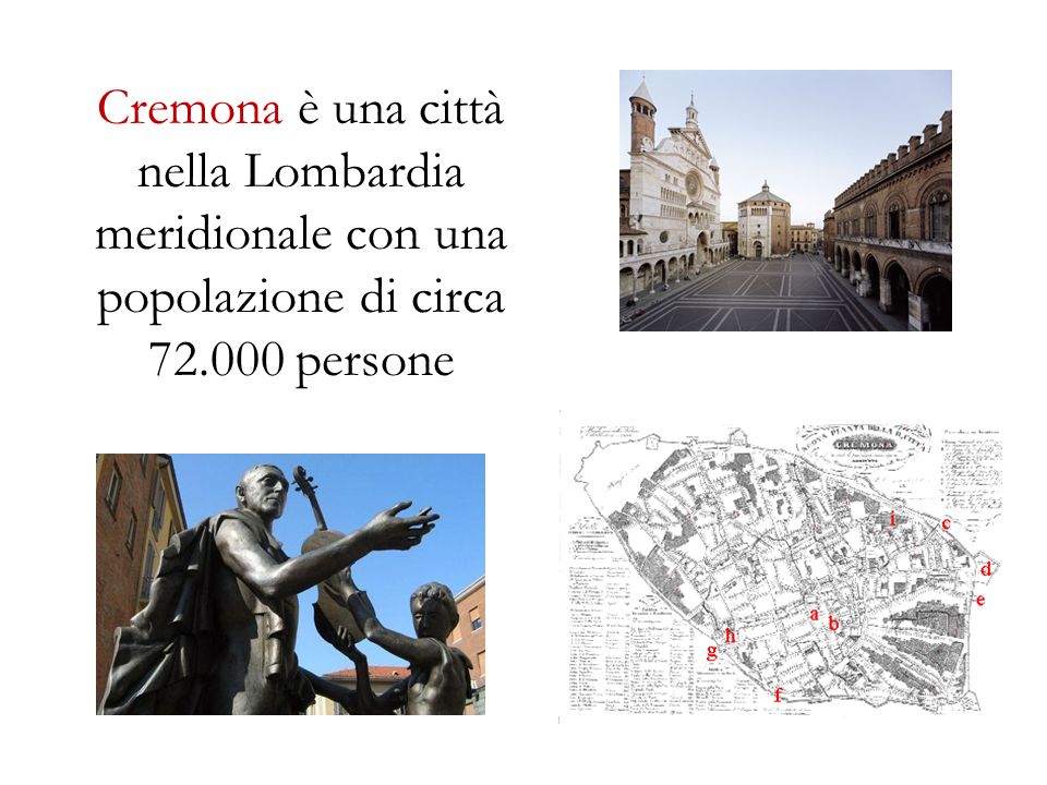 Cremona è una città nella Lombardia meridionale con una popolazione di circa persone
