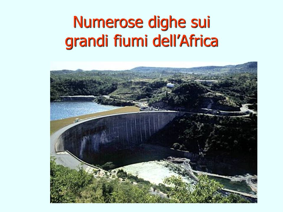 Numerose dighe sui grandi fiumi dell’Africa