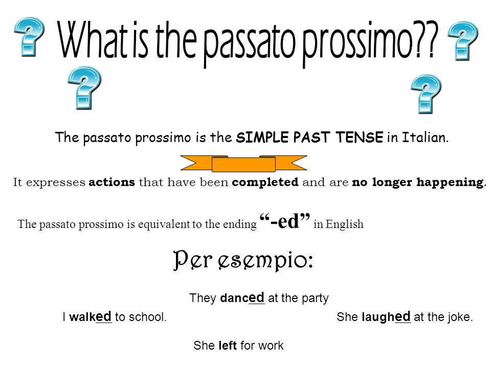 What is the passato prossimo