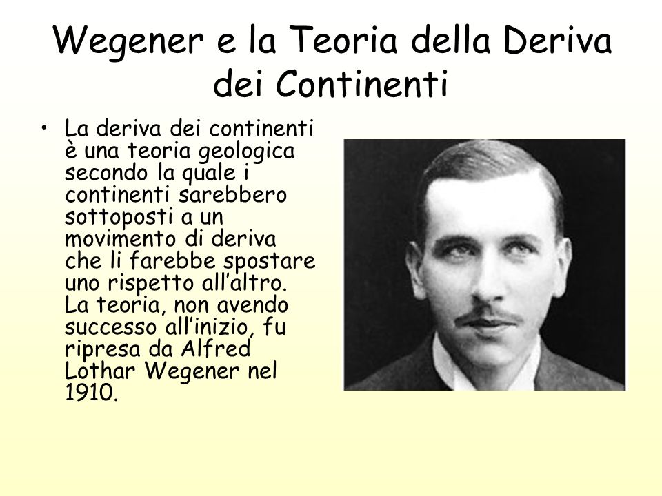 Wegener e la Teoria della Deriva dei Continenti
