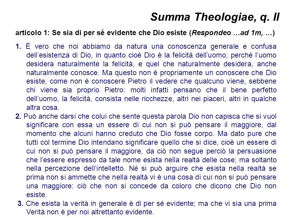 Summa Theologiae, q. II articolo 1: Se sia di per sé evidente che Dio esiste (Respondeo …ad 1m, …)