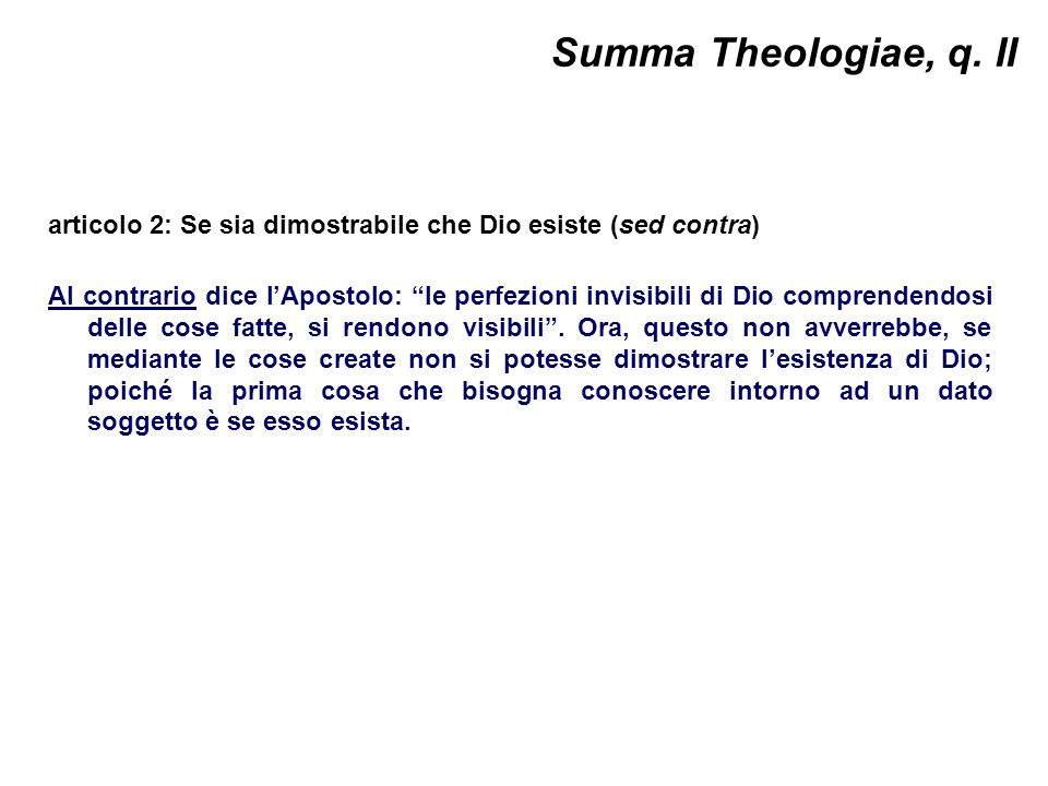 Summa Theologiae, q. II articolo 2: Se sia dimostrabile che Dio esiste (sed contra)