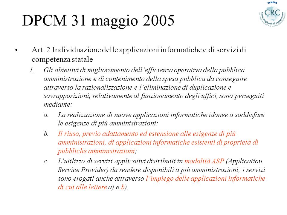 DPCM 31 maggio 2005 Art. 2 Individuazione delle applicazioni informatiche e di servizi di competenza statale.