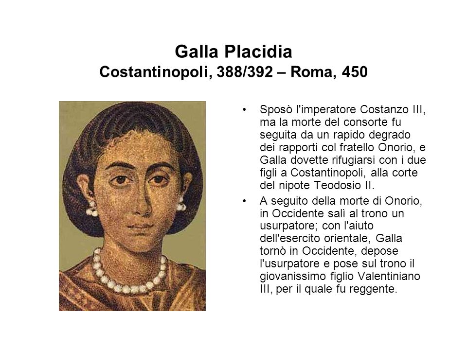 Galla Placidia Costantinopoli, 388/392 – Roma, 450