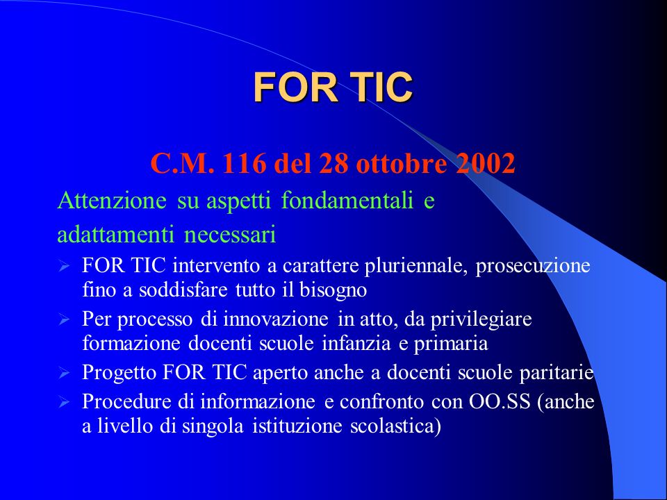 FOR TIC C.M. 116 del 28 ottobre Attenzione su aspetti fondamentali e. adattamenti necessari.