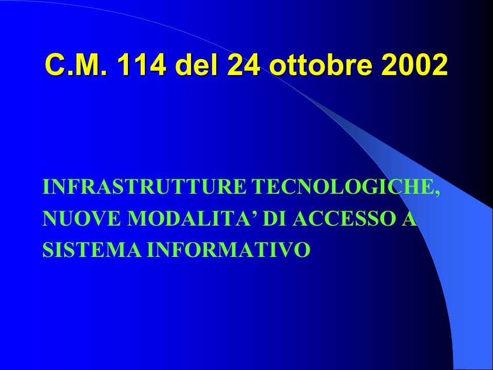 C.M. 114 del 24 ottobre 2002 INFRASTRUTTURE TECNOLOGICHE,