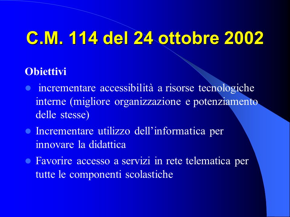 C.M. 114 del 24 ottobre 2002 Obiettivi