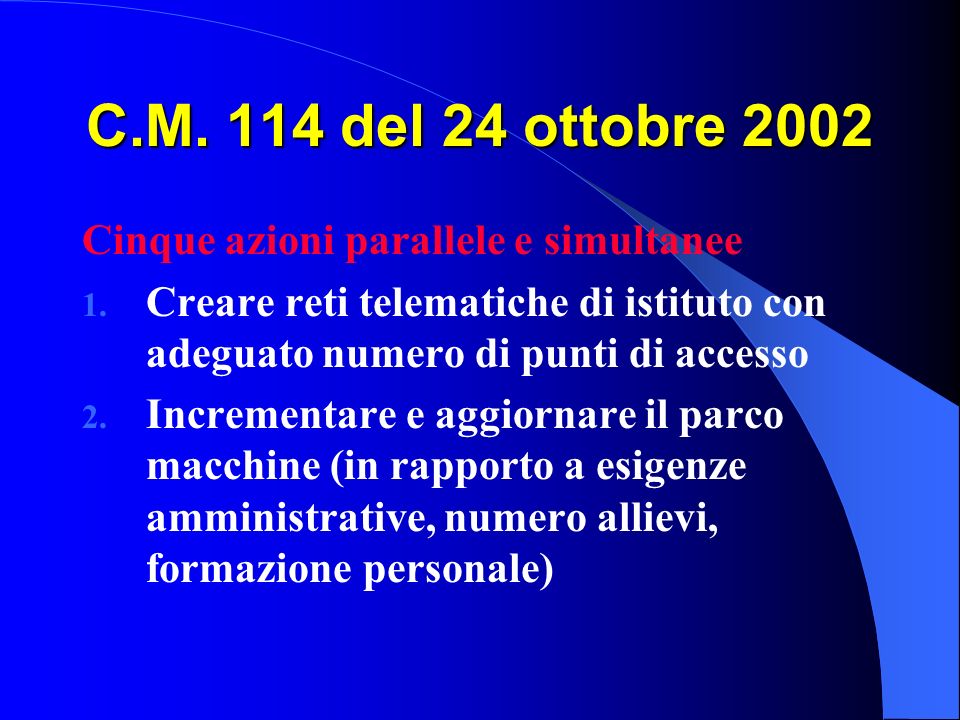 C.M. 114 del 24 ottobre 2002 Cinque azioni parallele e simultanee