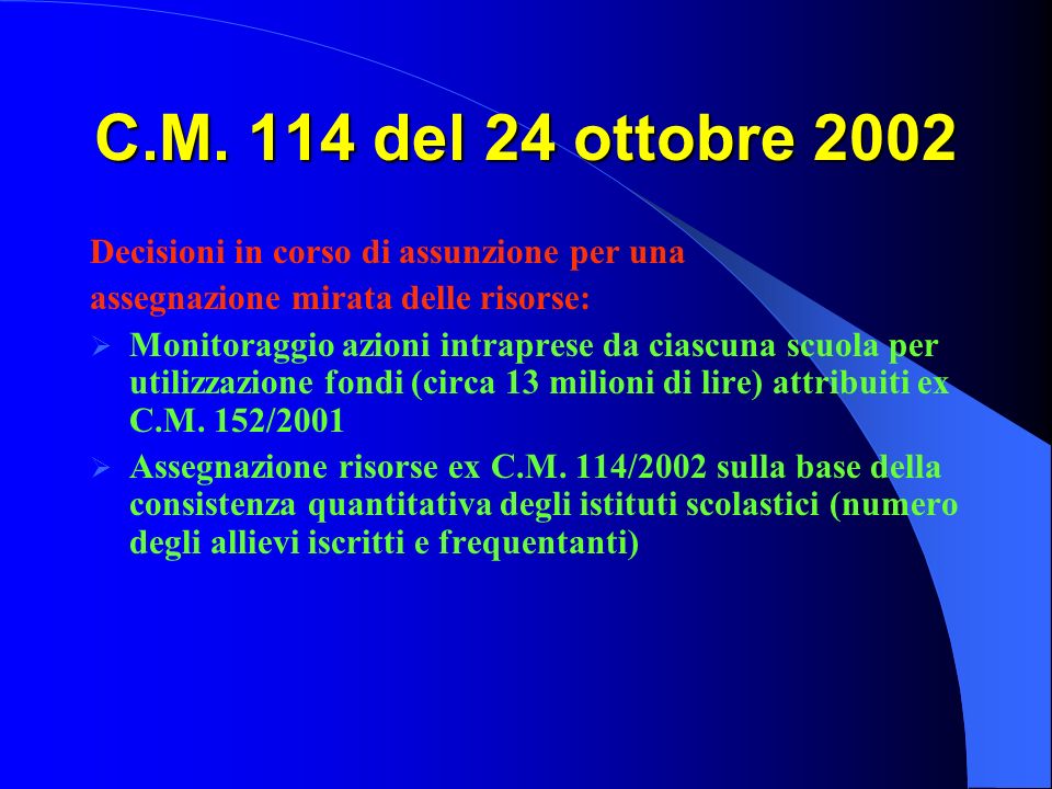 C.M. 114 del 24 ottobre 2002 Decisioni in corso di assunzione per una